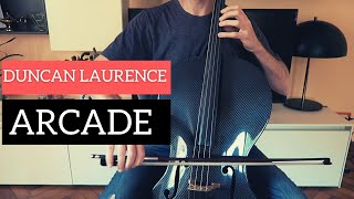ARCADE - Duncan Laurence for CELLO (COVER)