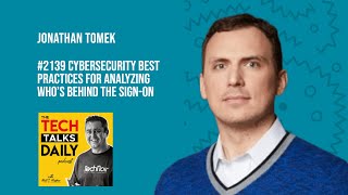 2139: Cybersecurity Best Practices for Analyzing Who’s Behind the Sign-on