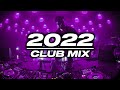 New year party mix 2022  best club music mix  vol02  sanmusic