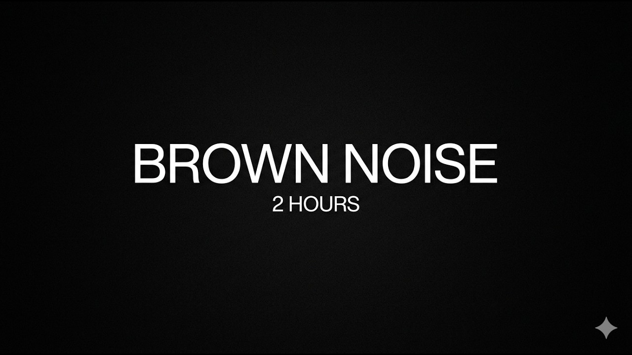 Brown Noise for Focus and Deep Work (2 Hours) - YouTube