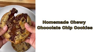 Homemade Chewy Chocolate Chip Cookies