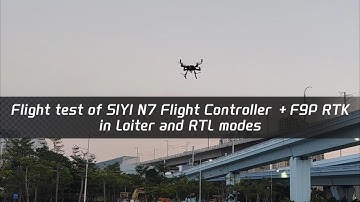 Flight test of SIYI N7 Flight Controller +F9P RTK in Loiter and RTL modes
