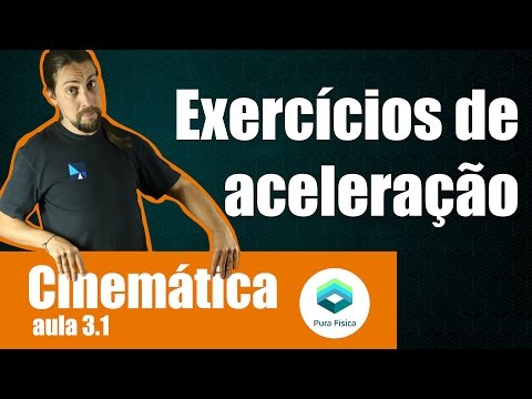 Física - Cinemática: exercícios de aceleração