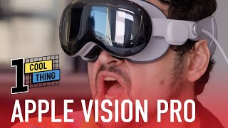 1 Cool Thing: Apple Vision Pro: Everything You Should Know