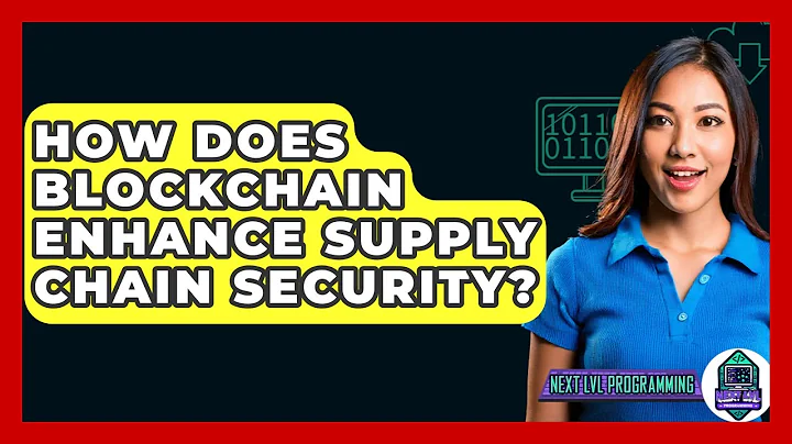 How Does Blockchain Enhance Supply Chain Security? - Next LVL Programming