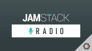 JAMstack Radio - Ep. #4, The Serverless Framework & AWS Lambda