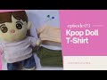 Kpop Doll Clothes T-shirt | FREE PATTERN | Step by step tutorial | One Stitch at a Time | #DIY #KPOP