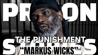 PrisonStories101 | THE PUNISHMENT: Markus Wicks DETAILS serving a 30yr Sentence for KlLLING a Cop