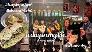 A busy day at South Melbourne Market | Finally graduating with my friends | Dinner at ALT Pasta Bar