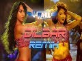 Dilbar Dilbar Remix– VJ RAHUL | GD SINGH Satyameva Jayate 2018 By Neha Kakkar 4K UHD