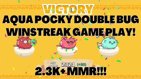 2.3K+ MMR AQUA POCKY DOUBLE BUG GAMEPLAY TECHNIQUE ~ Axie Infinity