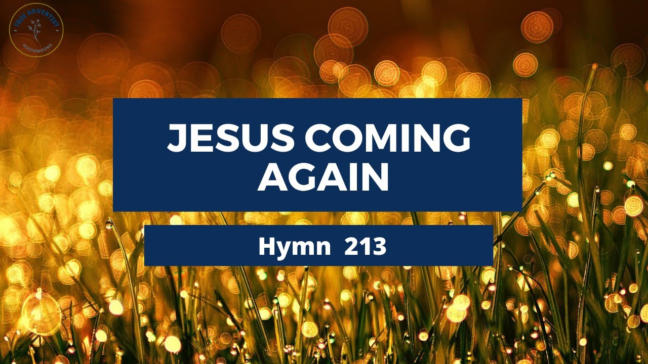 jesus-is-coming-again-adventist-hymns-213-youtube