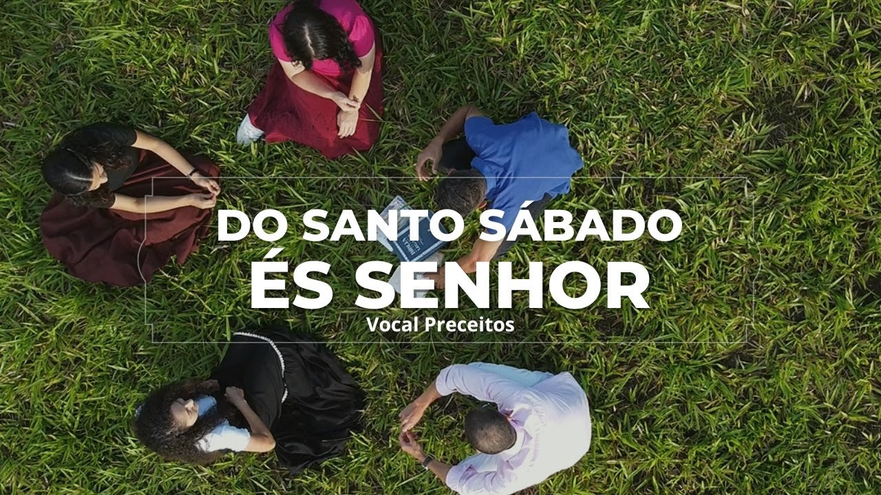 DO SANTO SÁBADO ÉS SENHOR - Vocal PRECEITOS