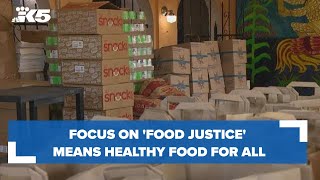 Seattle food banks focus on 'food justice' to provide healthy food for all