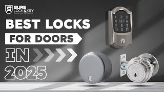 Best Locks for Doors In 2025