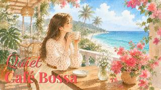 Quiet Café Bossa ☕ Vintage Bossa Nova Focus Music | Soft Spring Breeze