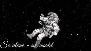 So alone -sik world (audio)
