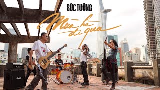 Bức Tường - MÙA HÈ ĐI QUA [Official Music Video]