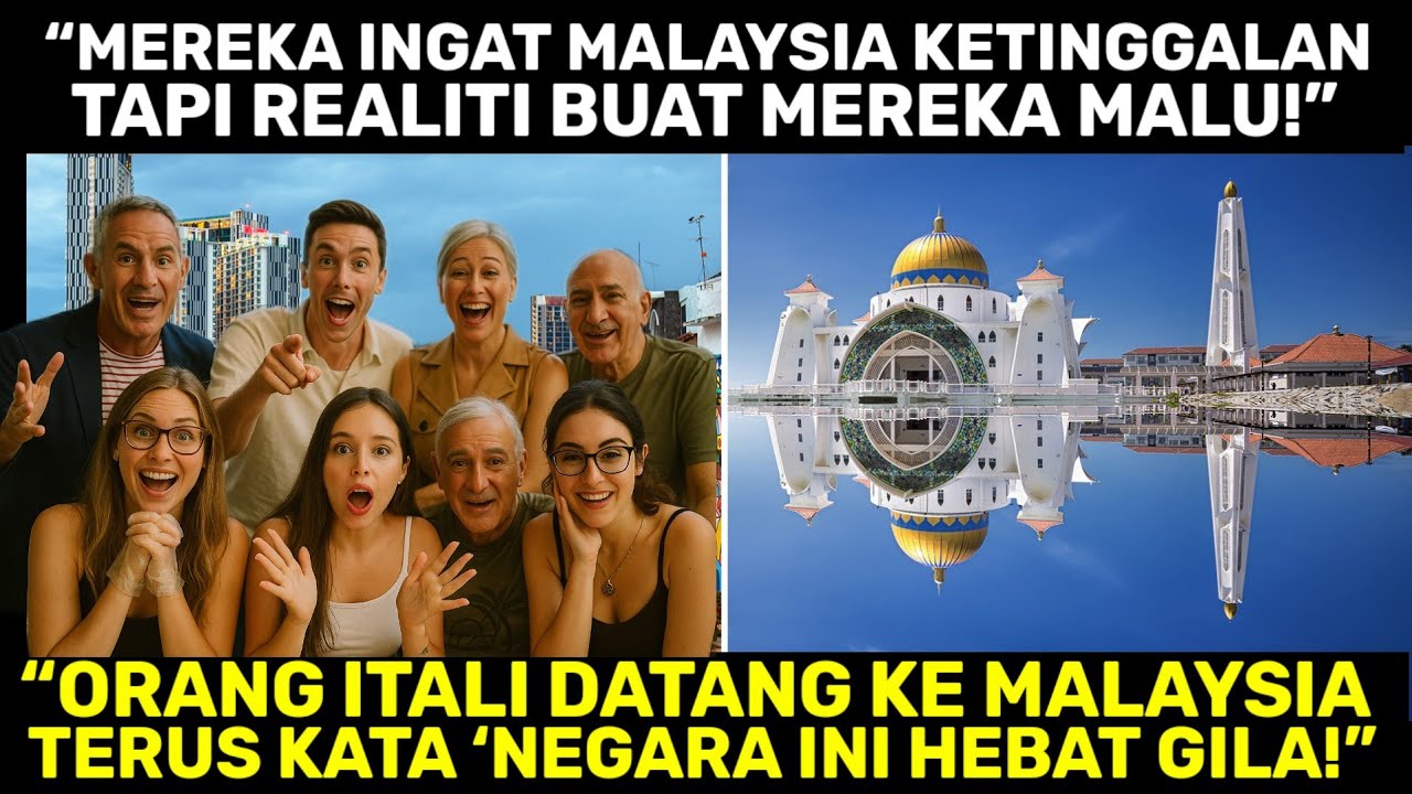 “SEJAK BILA MALAYSIA JADI NEGARA MAJU? ORANG ITALI TERKEJUT!”