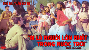 CẦU NGUYỆN VỚI PHÚC ÂM THỨ BA TUẦN 19 THƯỜNG NIÊN (Mt 18, 1–5. 10. 12-14).