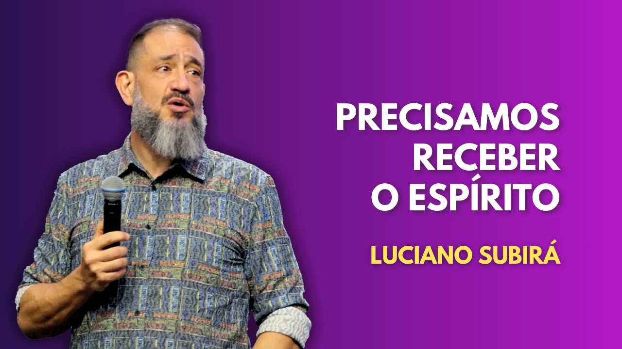 É NECESSÁRIO TER ESSA EXPERIÊNCIA - LUCIANO SUBIRÁ