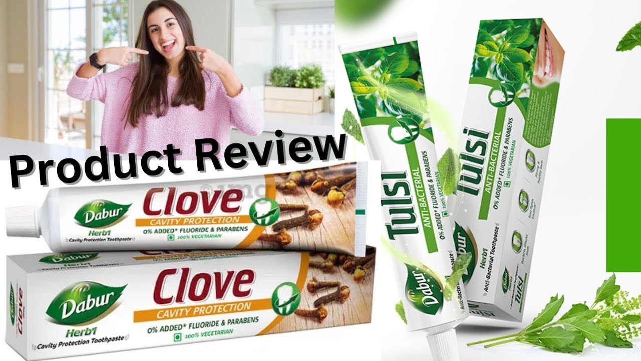 Best Review of Dabur Clove Toothpaste | Dabur Tulsi Toothpaste | Dabur Clove Toothpaste |