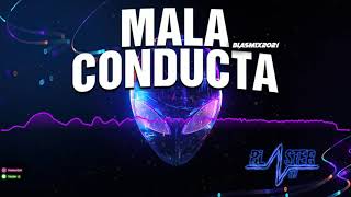 MALA CONDUCTA BLASTER DJ REMIX