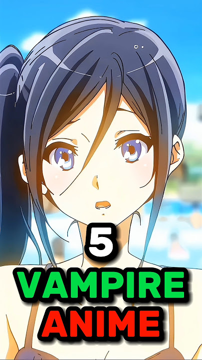 5 Anime Vampir