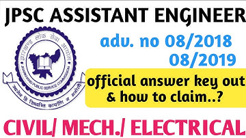 JPSC ASSISTANT ENGINEER official answer key out,how to claim.? adv 08/2018 (cvl/mec) & 08/2019(elec)