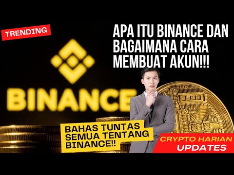 Apa itu Binance dan Bagaimana Cara Membuat Akun?