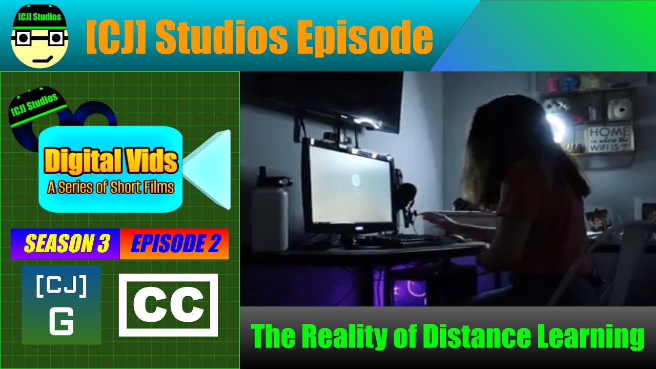 The Reality of Distance Learning | Digital Vids (S3 E2) | [CJ] Studios ...