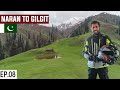 Incredible Ride To North of Pakistan S2. EP08 | Naran to Gilgit & Babusar | Pakistan Motorcycle Tour