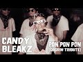 Candy Bleakz Pon Pon Pon DaGrin Tribute 