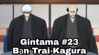 Trích đoạn Gintama #23 | Kagura's Boyfriend Arc | Gintama vietsub funny moments