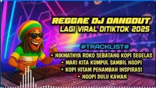 REGGAE DJ DANGDUT | KOPI HITAM PENAMBAH INSPIRASI TERBARU 2025✨