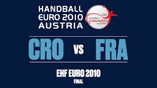 RE-LIVE | Croatia vs. France | Final | Men&#39;s EHF EURO 2010