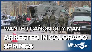 Wanted Cañon City man arrested in Colorado Springs Wednesday evening