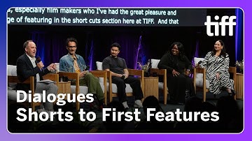 Short Cuts to First Features | Dialogues | TIFF Industry Conference 2025