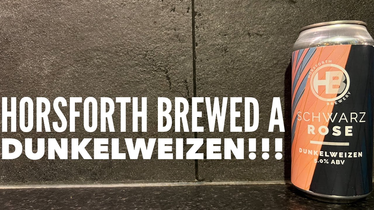 Horsforth Schwarz Rose Dunkelweizen Review By Horsforth Brewery | Bingley Brew Club