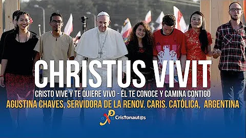Christus Vivit: Captulo 9, Nmero 296Agustina Chave...