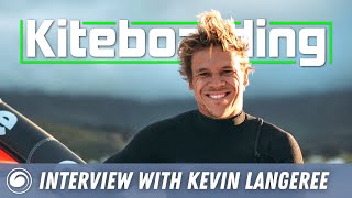 Inside the Mind of a Kiteboarding Legend | Exclusive Interview with Kevin Langeree
