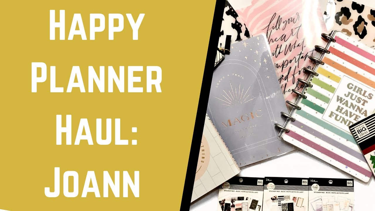 Joann Planner Haul // Happy Planner Products!