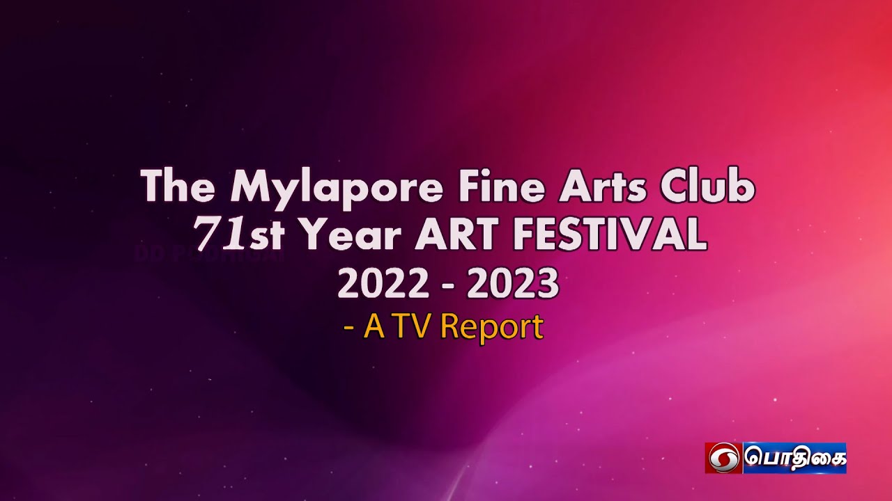 The Mylapore Fine Arts Club 71st year Art Festival 2022 31 12