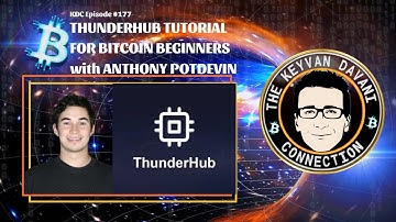 Thunderhub Tutorial for Bitcoin Beginners- with Anthony Potdevin / KDC #177