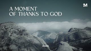 A MOMENT OF THANKS TO GOD - Instrumental worship Music + 1Moment