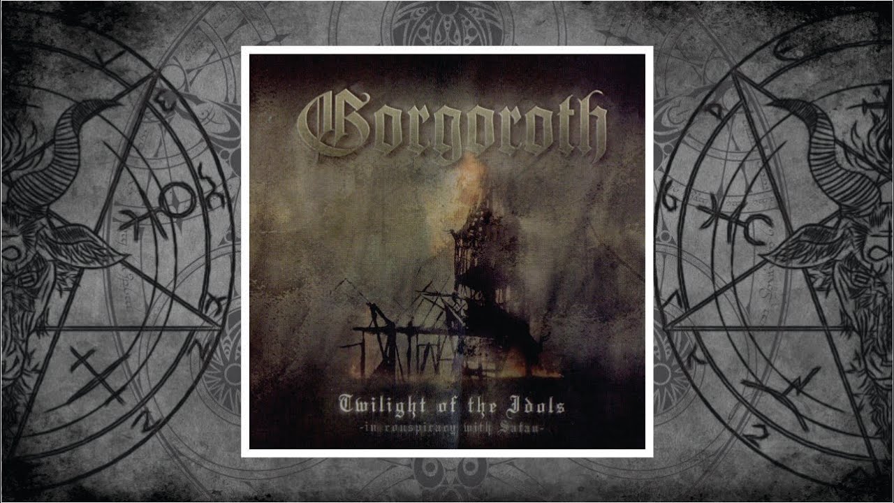 Gorgoroth (Norway) - Twilight of the Idols - In Conspiracy with