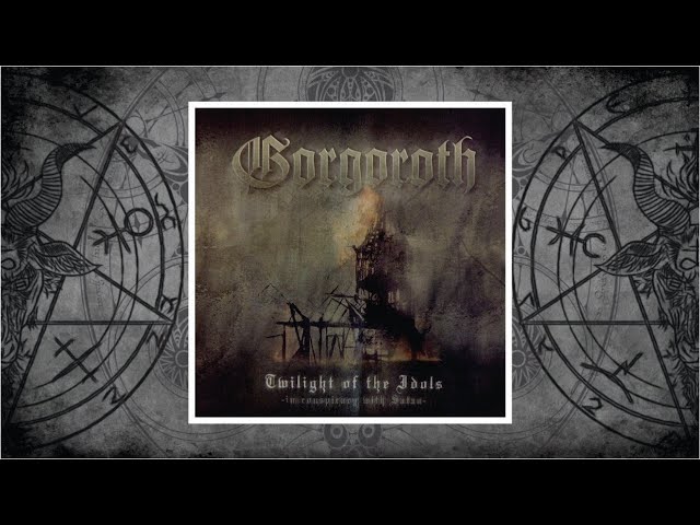 Gorgoroth (Norway) - Twilight of the Idols - In Conspiracy with