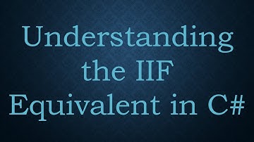 Understanding the IIF Equivalent in C#