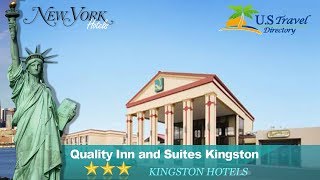 Quality Inn and Suites Kingston - Kingston Hotels, New York