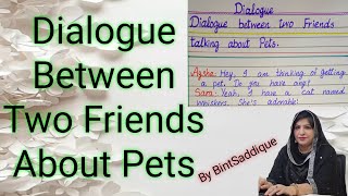 Dialogue Between Two Friends Talking About Pets | Easy Dialogue Between Two Friends Talking About, |
